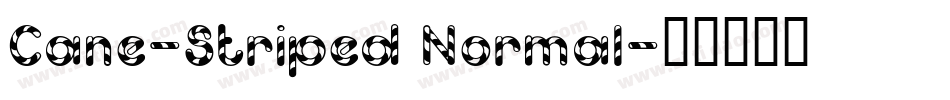 Cane-Striped Normal字体转换